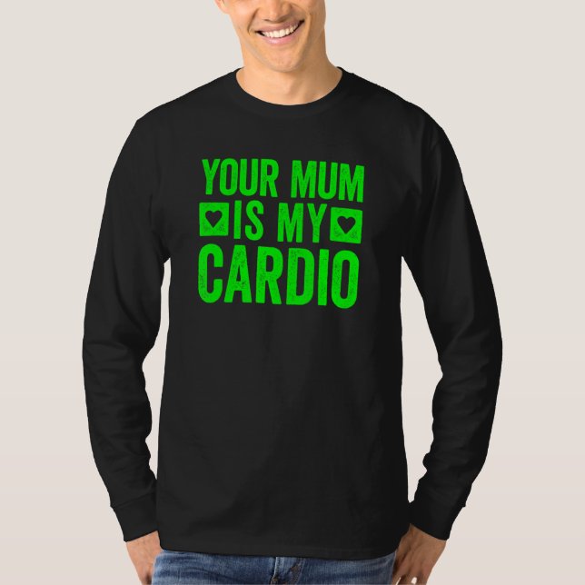 Camiseta Sua Mãe É Meu Cardio 5 (Frente)