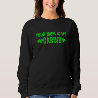 Camiseta Sua Mãe É Meu Cárdio Dito 1