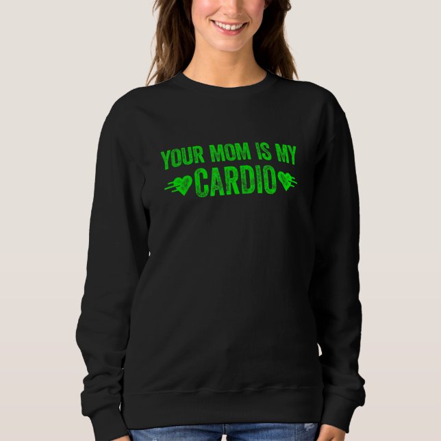 Camiseta Sua Mãe É Meu Cárdio Dito 1 (Frente)