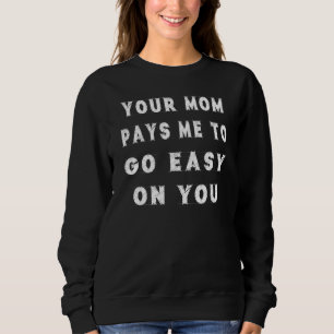 Camiseta Sua Mãe Me Paga Para Ir À Luta De Lança De Sarcasm
