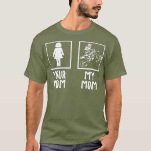 Camiseta Sua Mãe Minha Mãe Motocross Biker Racer