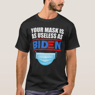 Camiseta Sua Máscara É Tão Inútil Quanto Biden