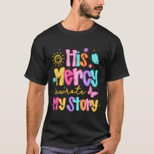 Camiseta Sua Misericórdia Reescreveu Minha História, Grato,