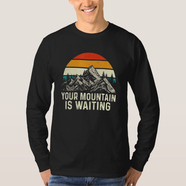 Camiseta Sua Montanha Está Esperando (Frente)