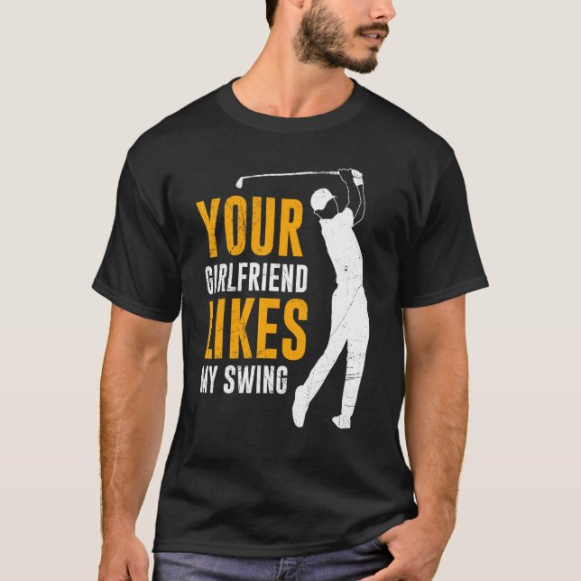 Camiseta Sua Namorada Gosta Do Meu Golfe Para Homens Crianç (Frente)