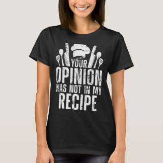Camiseta Sua Opinião Estava No Presente De Cozinhar De Chef