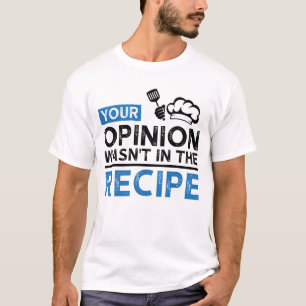 Camiseta Sua Opinião Não Estava Na Receita, Citações De Cul