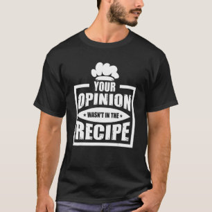 Camiseta Sua opinião não estava no prato de limpeza de rece