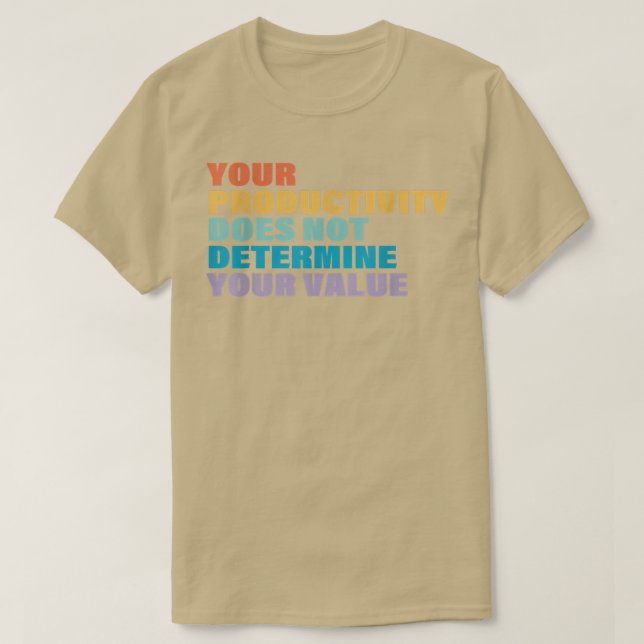 Camiseta Sua produtividade não determina seu valor (Frente do Design)