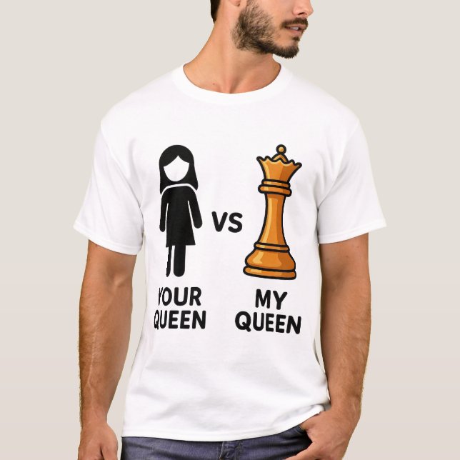 Camiseta Sua Rainha vs Minha Rainha de Xadrez (Frente)