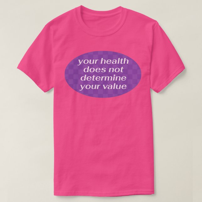 Camiseta Sua Saúde Não Determina Seu Valor (Frente do Design)