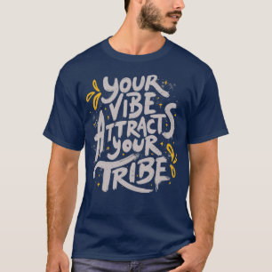 Camiseta Sua vibra atrai sua tribo por Tobe Fonseca