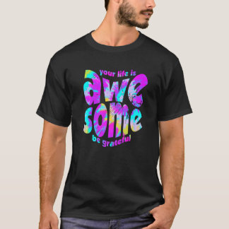 Camiseta Sua Vida É Incrível Seja Grata, Tie Dye Motivation