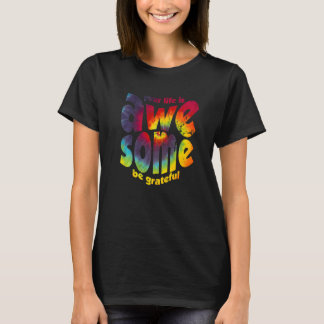 Camiseta Sua Vida É Incrível Seja Grata, Tie Dye Motivation