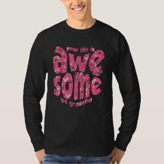 Camiseta Sua Vida É Incrível Seja Grato Coração Rosa Motiva