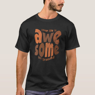 Camiseta Sua Vida É Incrível Seja Grato Motivação Vintage