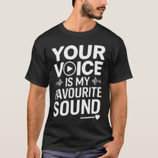 Camiseta Sua Voz É Meu Som Favorito