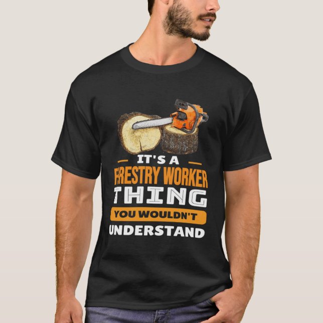Camiseta Suas coisas de trabalhadores florestais que você n (Frente)