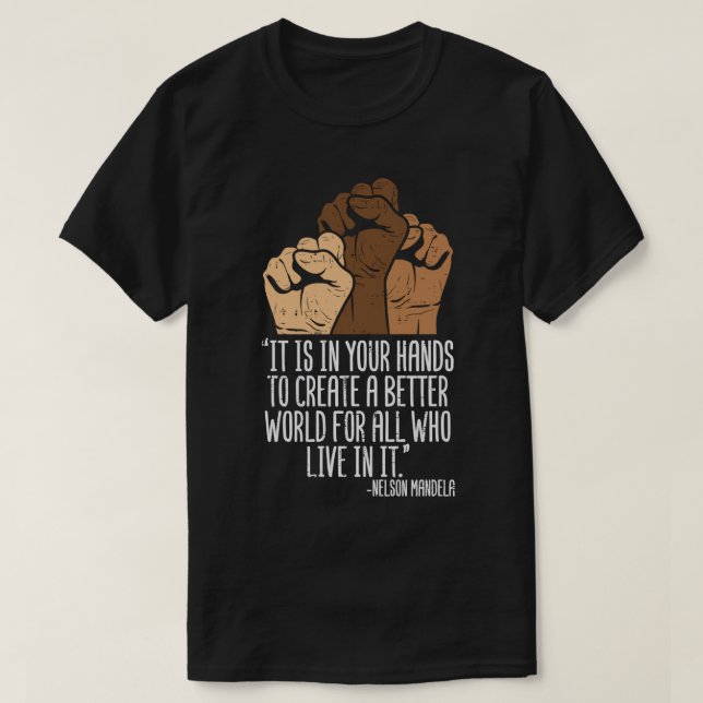 Camiseta Suas mãos Criam vidas negras do mundo melhor (Frente do Design)
