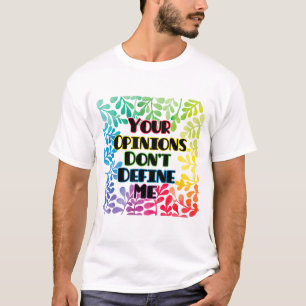 Camiseta Suas opiniões não me definem