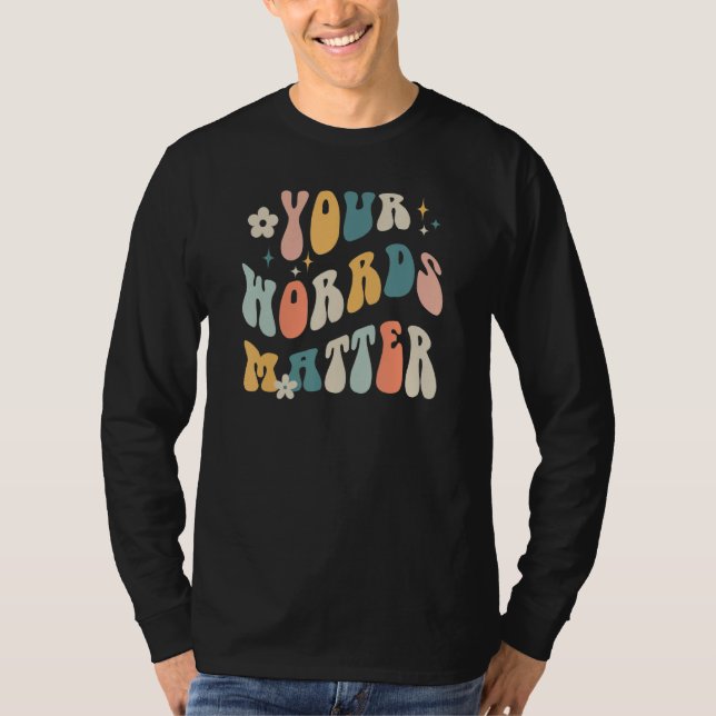 Camiseta Suas Palavras Importam Terapia da Fala Professora  (Frente)