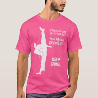 Camiseta Suas Pernas Não Estão Dando Uma Citação De Taekwon