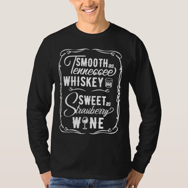 Camiseta Suave Como Tennessee Whiskey Doce Como Strawberry  (Frente)