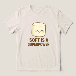 Camiseta Suave é um Super Poder
