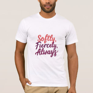 Camiseta Suave, Exatamente, Sempre