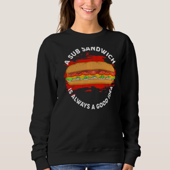 Camiseta Sub Sandwich Good Idea Subsea Hoagie Comida (Frente)
