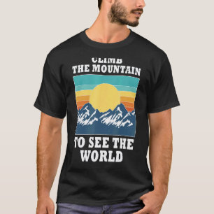 Camiseta Suba A Montanha Para Ver O Mundo Homens Mulheres V