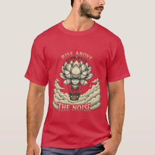 Camiseta Suba Acima do Barulho - Balão de Ar Quente Lotus F