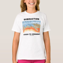 Camiseta Subdução Conduz À Orogenia (Humor Geológico)