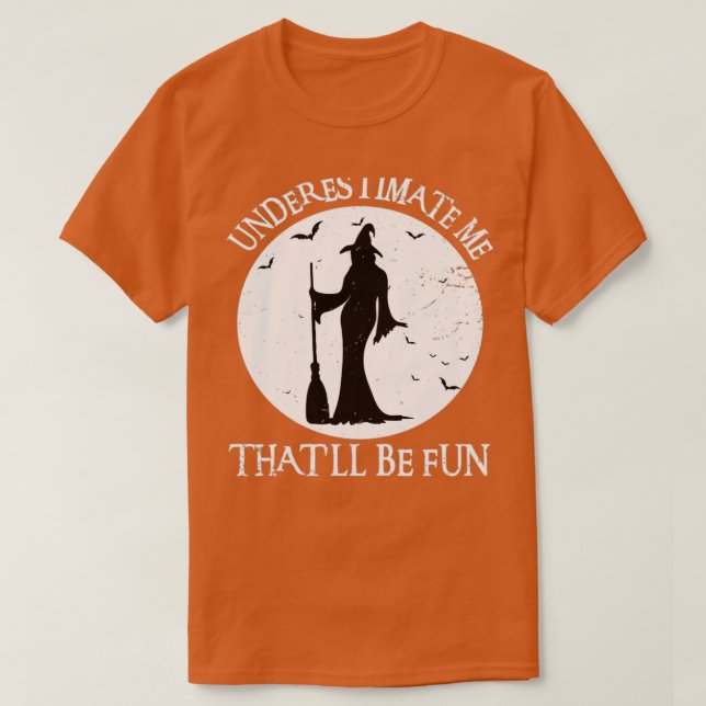 Camiseta Subestime-Me Que Seja Bruxa Vintage Divertida (Frente do Design)