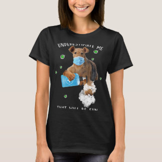 Camiseta Subestime que será divertido dizer Airedale