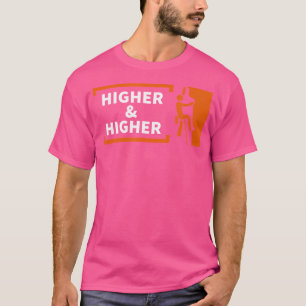 Camiseta Subida de mais alto Mais alto