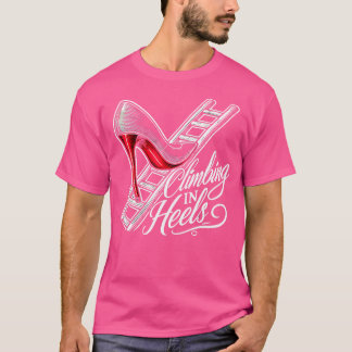 Camiseta Subindo Na Ambição Corporativa Da Heels