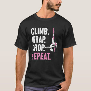 Camiseta Subir Envolver Cair Repetir Ioga Aérea Aerialista