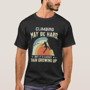 Camiseta Subir pode ser Duro, mas é mais fácil do que cresc