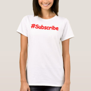 Camiseta "#Subscribe" Design. Comprar Agora