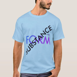 Camiseta "Substância sobre a forma"