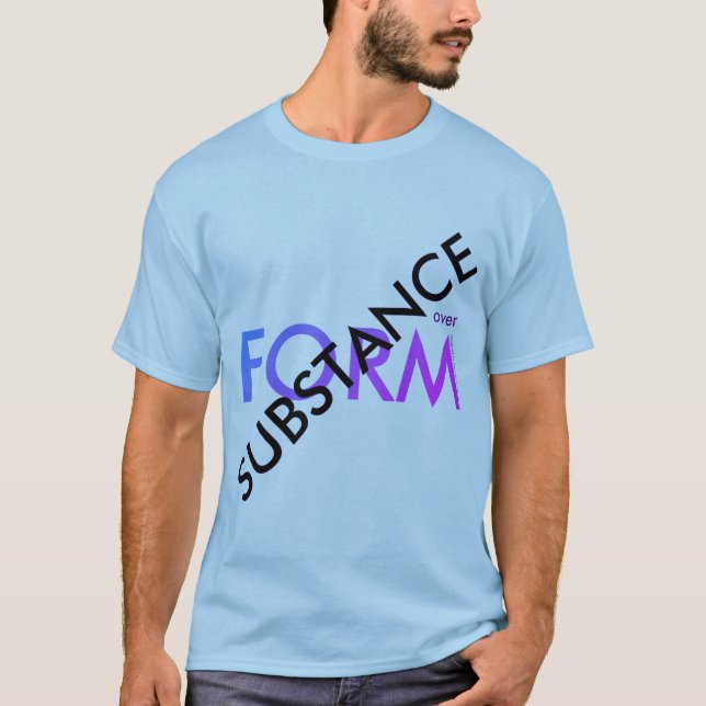 Camiseta "Substância sobre a forma" (Frente)