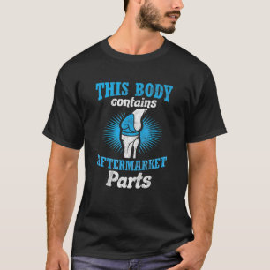 Camiseta Substituição Do Joelho De Cirurgia Este Corpo Cont