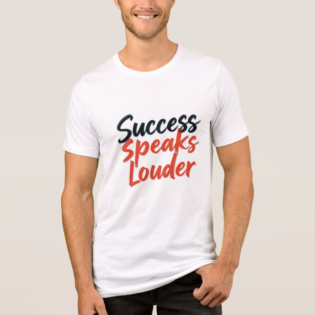 Camiseta "Success Speaks Louder - Bold Motivational Typogra (Frente)