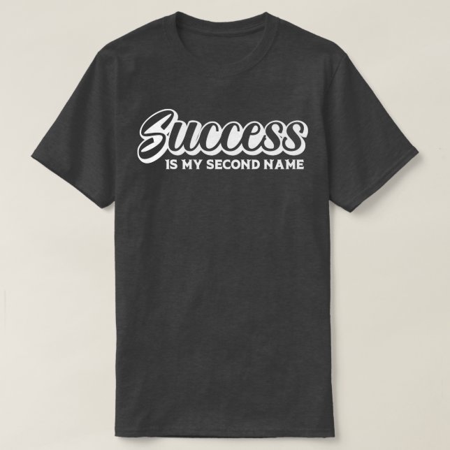 Camiseta Sucesso É Meu Segundo Nome 1 (Frente do Design)