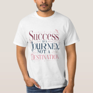 Camiseta Sucesso é uma jornada, não uma motivação de destin
