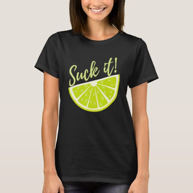 Camiseta Suck It Mexican   Green Lime Slice  Lemon (Frente)