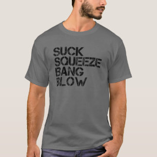 Camiseta Suck Squeeze Bang Blow Blow Engraçado Mecânico Do
