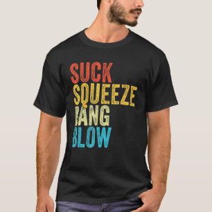 Camiseta Suck Squeeze Bang Blow Engraçado Carro Mecânico En