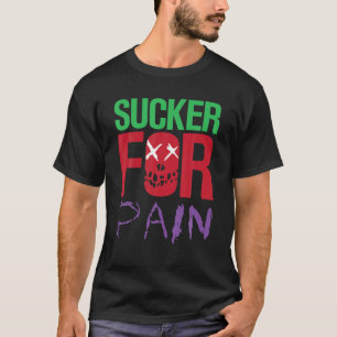 Camiseta Sucker Para O Episódio De Malhação Da Dor, T Shi